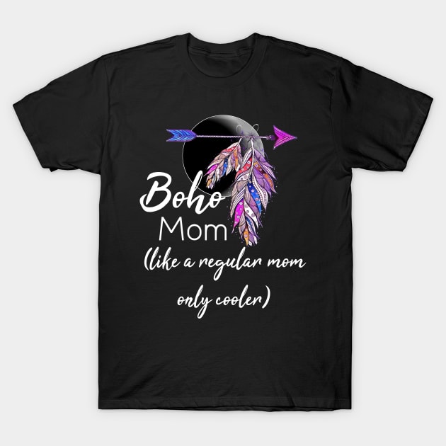 Boho Mom - Mothers Day Gift T-Shirt by AmbersDesignsCo